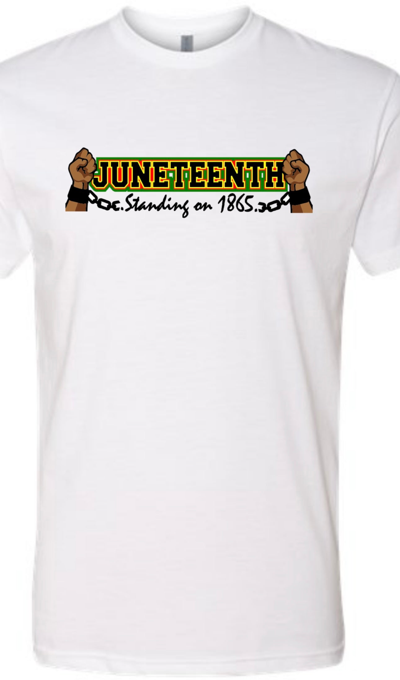 JuneTeenth Standing on 1865 Unisex Tee's