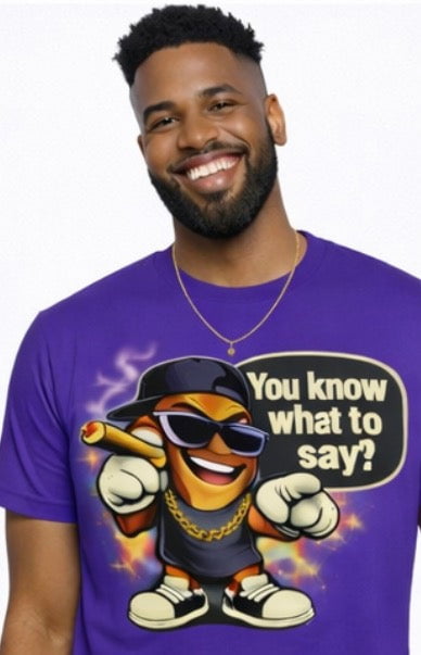 You know what to say T-shirts