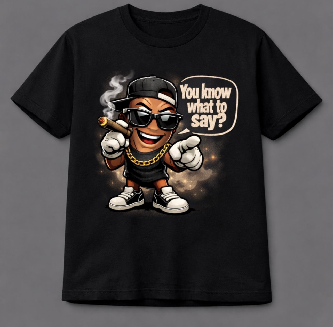 you know what to say T-shirts